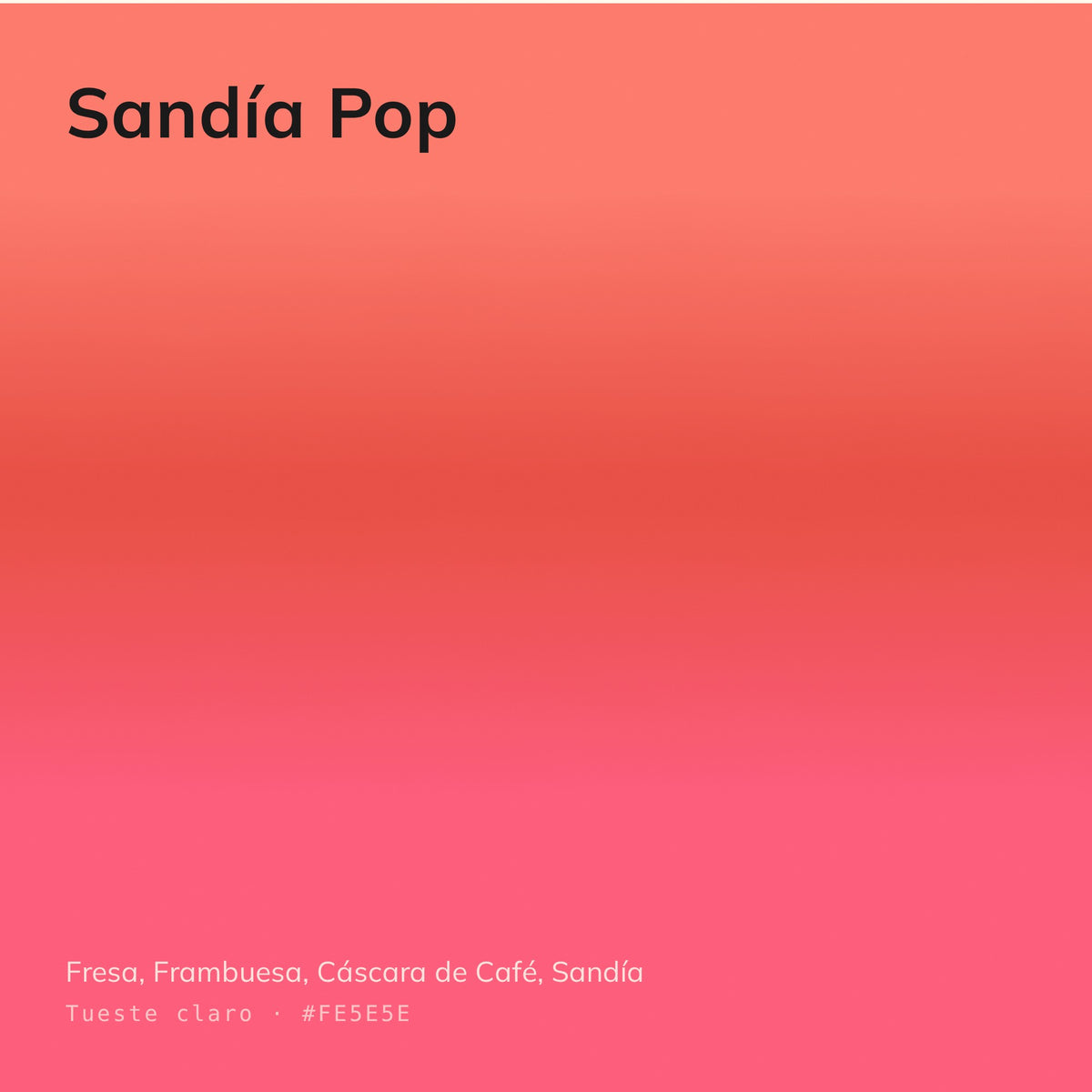 Sandía Pop - Café Calidad Especialidad Estilo Nórdico | 250 g y 1 kg